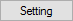 Button - Settings Button - Settings
